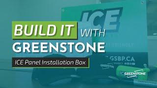 Build It With Greenstone - ICE Panel Installation Box