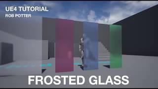 Frosted and Blurred Glass Tutorial - Unreal Engine 4