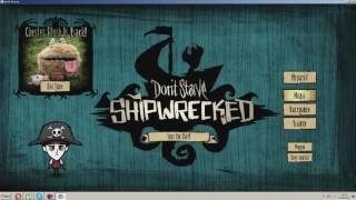 как скачать don't starve shipwrecked и запустить его