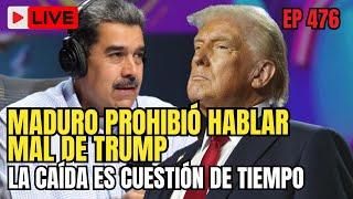 MADURO CON MIEDO GRACIAS A LA LLEGADA DE TRUMP A LA CASABLANCA | EP 476 #ultimahora