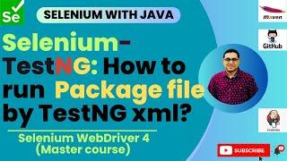 Session 43: Selenium -TestNG Framework | Run End-to-End Test PACKAGE  from TestNG 