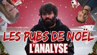 LES PUBS DE NOËL : L'ANALYSE de MisterJDay