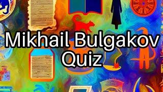 Test Your Knowledge: Mikhail Bulgakov ️ Famous Novels, Facts & Characters!