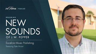 New Sounds of J.W. Pepper – Episode 10: Excelcia Music Publishing – Concert Band