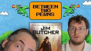 Jim Butcher WRITES WOMEN WELL? | Satirical Author Interview | Between Two Perns