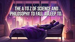 CHILLED SCIENCE AND PHILOSOPHY | Listen and sleep well.