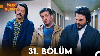 İşler Güçler 31. Bölüm (FULL HD)