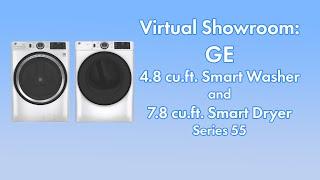 Virtual Showroom: GE Series 55 Washer and Dryer #GFW550SSNWW and #GFD55ESSNWW