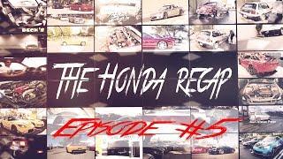 The Honda Recap Show! Episode 5: The Midnight Garage, Steven Ocasio, Stickydiljoe, Ilkers Garage