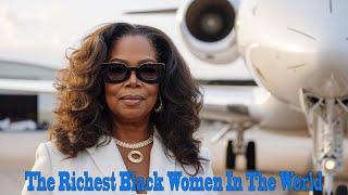 SHOCKED! The Richest Black Women In The World 2024