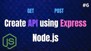 How to Create API using Express in Node js