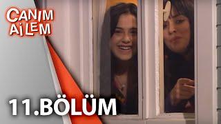 Canım Ailem| 11.Bölüm