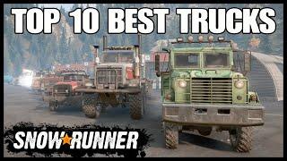 SNOWRUNNER TOP 10 BEST TRUCKS