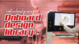 Onboard Design Library with CNC Factory. It's ridiculously easy!