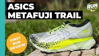 Asics Metafuji Trail First Run Review | A perfomance shoe designed for the trails