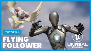 How To Make A Flying Follower In Unreal Engine In 1 Minute