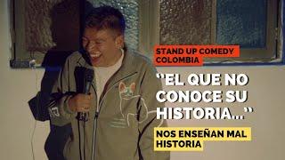 El que no conoce su Historia... - Diego Martinez - Stand Up Comedy Colombia