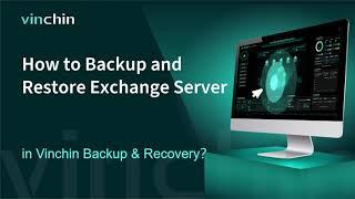 How to Backup and Restore Exchange Server in Vinchin Backup & Recovery?