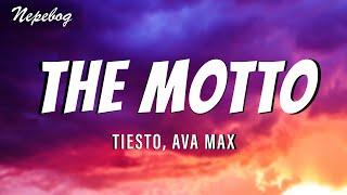 Tiesto, Ava Max - The Motto (Lyrics | текст перевод песни) песня The Motto с переводом на русский