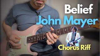 How to play the “Belief” chorus riff//John Mayer Guitar Tutorial