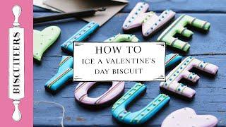 How to Ice a Valentine's biscuit by the Biscuiteers