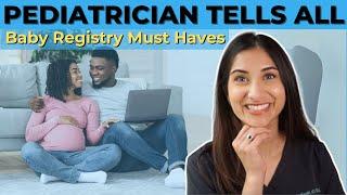 Pediatrician Tells All: Baby Registry Must Haves | Dr. Amna Husain