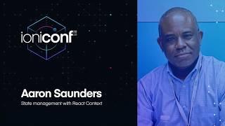 State management with React Context | Aaron Saunders | Ioniconf 2020