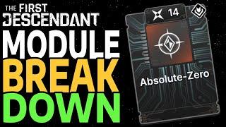 ABSOLUTE-ZERO MODULE BREAKDOWN - FULL IN-DEPTH GUIDE - THE FIRST DESCENDANT