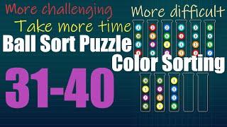 Ball Sort Puzzle Color Sorting Level 31 32 33 34 35 36 37 38 39 40