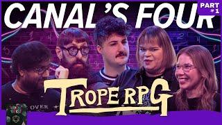 Trope RPG: Canal's Four Pt 1 | Mark Bonanno, Jordan Raskopoulos, Pedro Cooray, Hayley Tantau