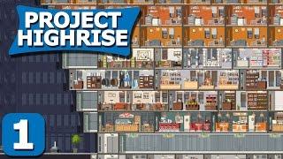 Project Highrise Part 1 - Negark's Building - Project Highrise Steam PC Gameplay Review