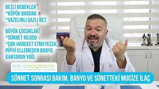 6) SÜNNET SONRASI BAKIM, BANYO ve SÜNNETTEKİ MUCİZE İLAÇ