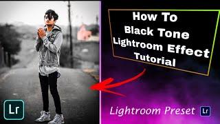 How To Black Tone Lightroom Effect Tutorial | Photo Editing Tutorial - omkar graphics 6674