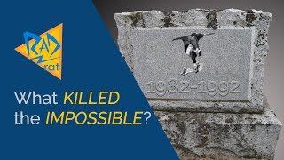 What KILLED the IMPOSSIBLE?