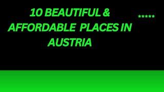 10 Most Beautiful & Cheapest Places to Visit in Austria