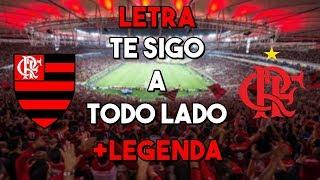 TE SIGO A TODO LADO - Flamengo