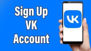 Create A VK Account 2022 | VK App Account Registration Help | VK Sign Up