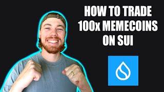 HOW TO TRADE 100X MEMECOINS ON SUI