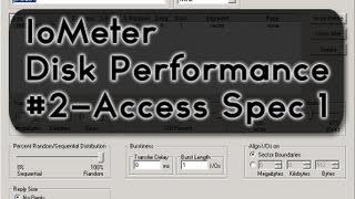 Iometer Tutorial (Part 2) - Access Specification Explained #1