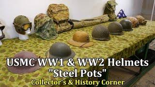 USMC WW1 and WW2 Helmets "Steel Pots" | Collector's & History Corner