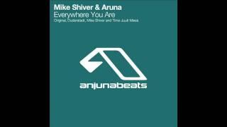 Mike Shiver & Aruna - Everywhere You Are (Original Mix)