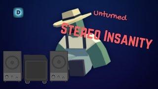 STEREO INSANITY | Unturned