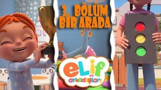 Elif ve Arkadaşları - 30 Dakika - 3 Bölüm Bir Arada