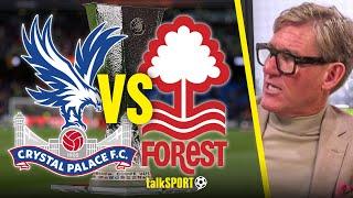 "MEAN-SPIRITED!" Simon Jordan reacts to Forest OBJECTING to Crystal Palace playing in Europa League!