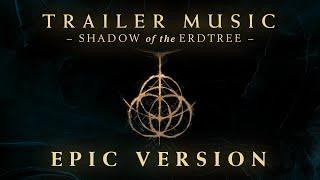 ELDEN RING Shadow of the Erdtree | Gameplay Trailer [EPIC VERSION]