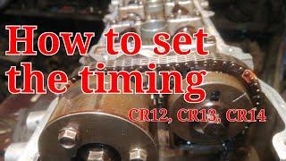 How to set the timing CR12,CR13,CR14 , How to chenge the timing chain DOHC