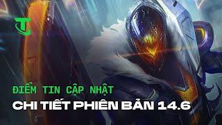 Chi Tiết Phiên Bản 14.6: Băng Đảng lên ngôi? | Điểm Tin Cập Nhật