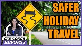 Top 5 Road Tips for SAFER Holiday Travel