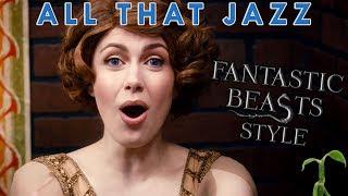 Chicago | All That Jazz | Fantastic Beasts style (Whitney Avalon)