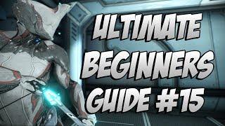 Warframe: The ULTIMATE Beginner's Guide Episode #15 The Natah Quest, Tyl Regor & Equinox